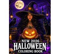 New 2026 Halloween Coloring Book: Spooky & Scary Halloween Coloring Pages for Teens and Adults Featuring Witches, Haunted Houses, Gothic Cottages, Autumn and Fall Designs