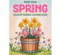 New 2026 Spring Color By Number Coloring Book: Large Print Spring Color By Number For Adults | New 2026 Coloring of Birds, Flower, Butterflies Animals and More