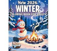 New 2026 Winter Coloring Book For Adults: A Beautiful Winter Wonderland Coloring Book for Adults and Seniors-Calm, Cozy, and Delightfully Simple Designs.