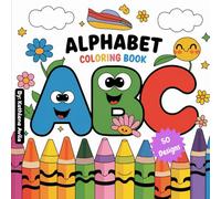 NEW ABC ALPHABET COLORING BOOK WITH EXTRAS: A Fun & Creative Way for Kids to Learn Their ABCs!