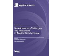 New Advances, Challenges, and Illustrations in Applied Geochemistry