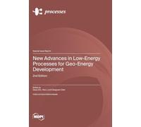 New Advances in Low-Energy Processes for Geo-Energy Development: 2nd Edition