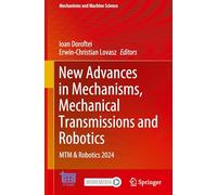 New Advances in Mechanisms, Mechanical Transmissions and Robotics: MTM & Robotics 2024: 178 (Mechanisms and Machine Science)