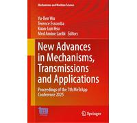 New Advances in Mechanisms, Transmissions and Applications: Proceedings of the 7th MeTrApp Conference 2025: 192 (Mechanisms and Machine Science, 192)