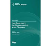 New Advances in the Management of Voice Disorders