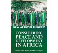 New African Thinkers: Considering Peace and Development in Africa