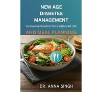 NEW AGE DIABETES MANAGEMENT AND MEAL PLANNING: Innovative Solution for a Balanced Life
