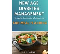 NEW AGE DIABETES MANAGEMENT AND MEAL PLANNING: Innovative Solution for a Balanced Life