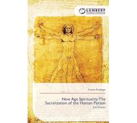 New Age Spirituality:The Sacralization of the Human Person: 2nd Edition