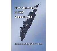 New Alliances in the Middle East: Israel’s Changing Regional Role