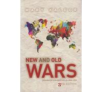 New and Old Wars: Organized Violence in a Global Era (Revised)
