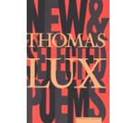 New And Selected Poems Of Thomas Lux (ebook)