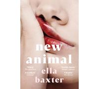 New Animal | Ella Baxter