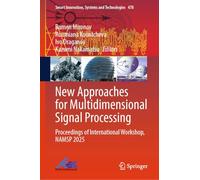 New Approaches for Multidimensional Signal Processing: Proceedings of International Workshop, NAMSP 2025: 478 (Smart Innovation, Systems and Technologies, 478)