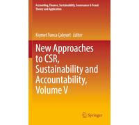 New Approaches to CSR, Sustainability and Accountability, Volume V (Accounting, Finance, Sustainability, Governance & Fraud: Theory and Application)