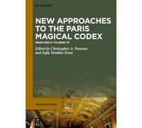 New Approaches to the Great Paris Magical Codex: From PGM IV to GEMF 57: 14 (Transmissions, 14)