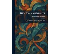 New Arabian Nights: The Pavilion on the Links and Other Tales