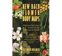 New Bach Flower Body Maps: Treatment by Topical Application