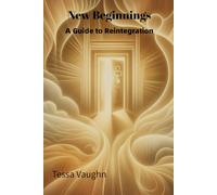 New Beginnings: A Guide to Reintegration