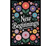 New Beginnings: A Guided Journal for Renewal, Growth, and Fresh Starts