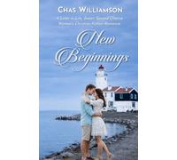 New Beginnings: A Later in Life, Sweet, Second Chance Women's Christian Fiction Romance (Lamplighter Bay)