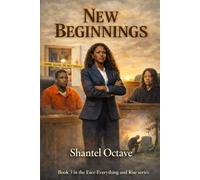 New Beginnings: Book 3 in the Face Everything and Rise series