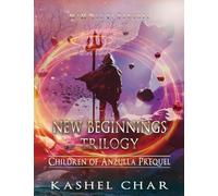 New Beginnings Trilogy - Children of Anzulla Prequel: Children of Anzulla Prequel - M/M Sci-Fi Fantasy: 0