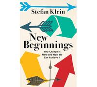 New Beginnings: Why Change Is Hard and How We Can Achieve It