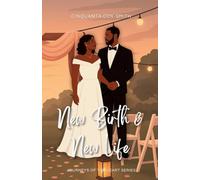 New Birth & New Life: Special Edition: 2 (Journeys of the Heart)