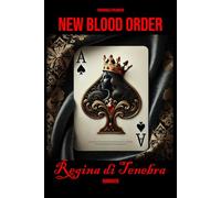 NEW BLOOD ORDER: Regina di tenebra