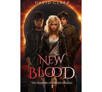 New Blood (The Vampire Hunter's Diaries)