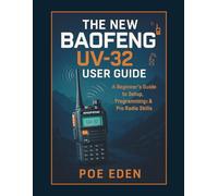New Boafeng UV-32 User Guide: A Beginner’s Guide to Setup, Programming & Pro Radio Skills (Essential Radio Survival Series)