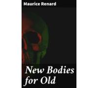 New Bodies For Old (ebook)