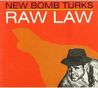 New Bomb Turks - Raw Law