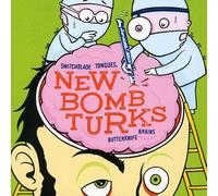 New Bomb Turks - Switchblade Tongues and Butterknife Brains
