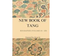 New Book of Tang: Biographies (Volumes 111 - 120)