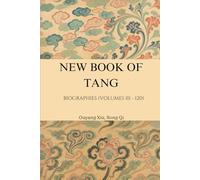 New Book of Tang: Biographies (Volumes 111 - 120)