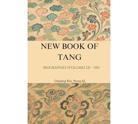New Book of Tang: Biographies (Volumes 121 - 130)