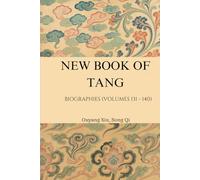 New Book of Tang: Biographies (Volumes 131 - 140)