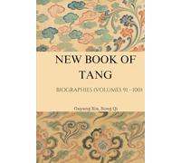 New Book of Tang: Biographies (Volumes 91 - 100)