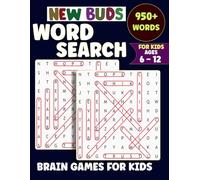 New Buds: Word Search for Kids Ages 6-12: 80 Fun Educational Puzzles with Solutions | 950+ Words from Easy to Hard | Large Print Activity Book for Boys and Girls