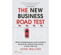 New Business Road Test, The: What entrepreneurs and investors should do before launching a lean start-up