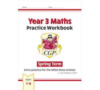 New CGP KS2 Maths Workbook - Year 3 Spring Term (extra practice for the White Rose scheme) (CGP Maths Mastery)