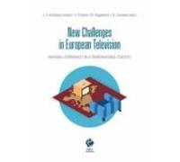 New Challenges In European Television. National Experiencies In A Tran