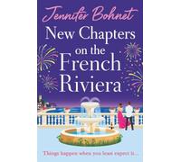 New Chapters on the French Riviera: The BRAND NEW emotional, escapist romance from Jennifer Bohnet for 2026