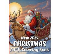 New Christmas 2025 Adult Coloring Book: The Ultimate Holiday Coloring Escape - A Christmas Coloring Book for Adults with Cozy Winter Themes, Intricate ... to Relieve Stress and Celebrate the Season