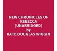 New Chronicles Of Rebecca (unabridged) (audiolibro)
