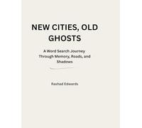 New Cities, Old Ghosts: A Word Search Journey Through Memory, Roads, and Shadows