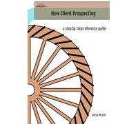 New Client Prospecting: Strategy Reference Guide