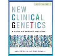 New Clinical Genetics Fourth Edition: A Guide To Genomic Medicine